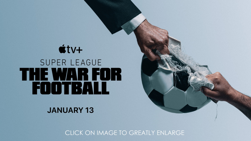 In January, Apple TV+ is set to Launch a new Sports Documentary Series Titled 'Super League: The War for Football'